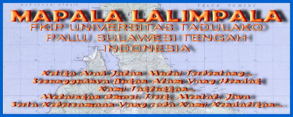 MAPALA LALIMPALA, FKIP Univ. Tadulako PALU - INDONESIA