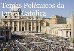 Temas Polêmicos da Igreja Católica