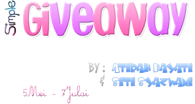 Simple Giveaway by Atirah Hayati & Siti Syazwani