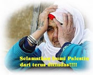 Ya Allah Selamatkan lah Bumi Palestin !!!