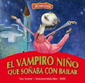 "El vampiro niño que soñaba con bailar"