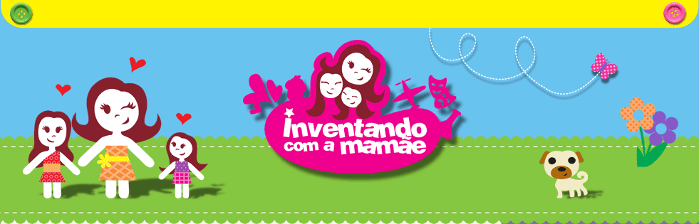 Inventando com a mamãe