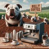 "Bully Coffee"   ...