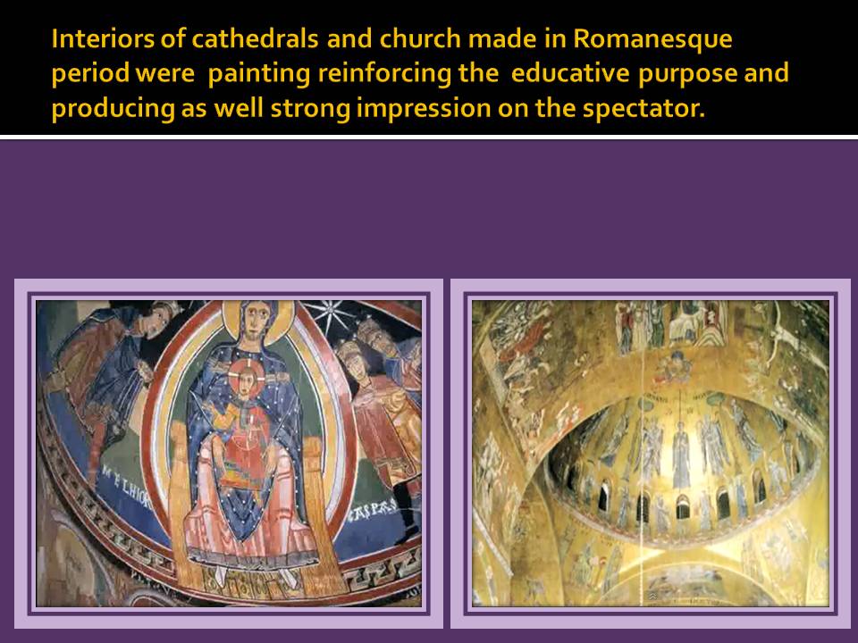 Paint in the interior of Cathedrals and Churches serving to the propaganda purpose.