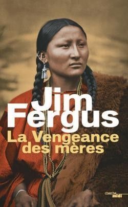 La vengeance des mères  Jim Fergus