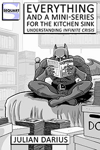 Everything and a Mini-Series for the Kitchen Sink: Understanding Infinite Crisis