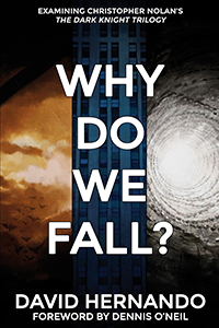 Why Do We Fall?: Examining Christopher Nolan\'s The Dark Knight Trilogy