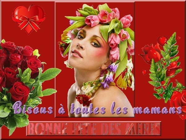 BONNE FETE A TOUTES LES MAMANS DU MONDE 