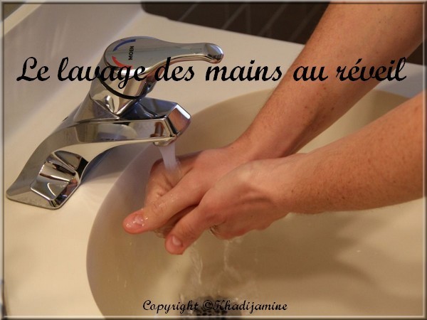 Le lavage des mains au réveil