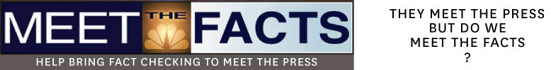 Meet the Facts : Meet the Press Needs Fact-checking