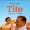 Boris RaÅ¡eta: Tito - povjerljivo i osobno