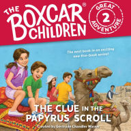 The Clue in the Papyrus Scroll (The Boxcar Children Great Adventure #2)