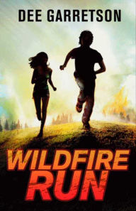 Title: Wildfire Run, Author: Dee Garretson