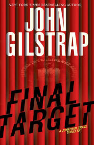 Title: Final Target (Jonathan Grave Series #9), Author: John Gilstrap