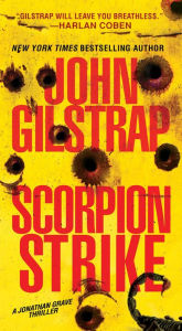 Title: Scorpion Strike (Jonathan Grave Series #10), Author: John Gilstrap