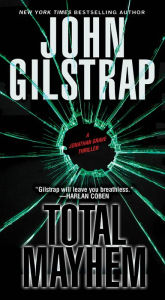 Title: Total Mayhem (Jonathan Grave Series #11), Author: John Gilstrap