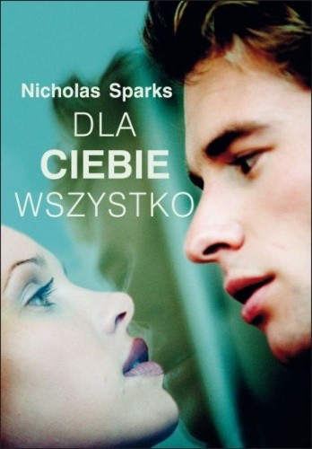 Dla ciebie wszystko - Nicholas Sparks