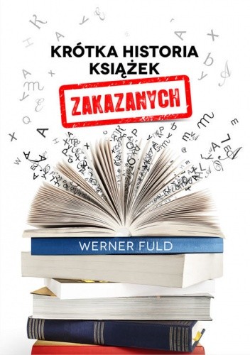 Krótka historia książek zakazanych - Werner Fuld