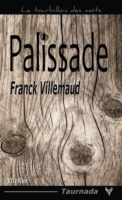 Palissade  de Franck Villemaud