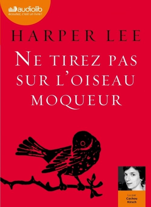 Ne tirez pas sur l'oiseau moqueur, de Harper Lee