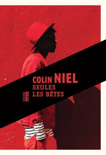 Seules les bêtes  de Colin Niel