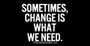 Need A Change Quotes