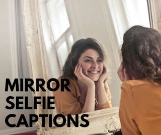 Insta Mirror Selfie Quotes For Girls