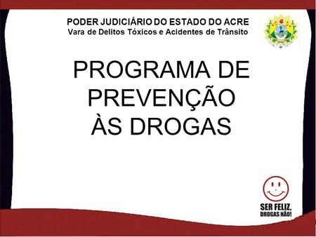 PROGRAMA DE PREVENÇÃO ÀS DROGAS