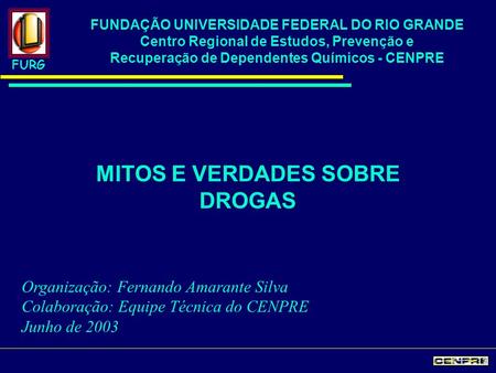 MITOS E VERDADES SOBRE DROGAS