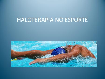 HALOTERAPIA NO ESPORTE