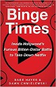 Binge Times - Inside Hollywood's furious billion-dollar battle to take down Netflix - title on red cover with an image of a play button - black forward triangle surrounded by a black circle