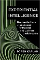 Kaplan - Experiential Intelligence, Harness the power of experience for personal and business breakthroughs - title over black background with green lines moving down and toward the viewer in an aligned fashion