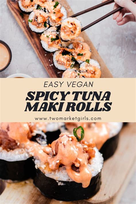 Vegan Spicy "Tuna" Maki Sushi (Fish-Free) | Two Market Girls | Recipe ...