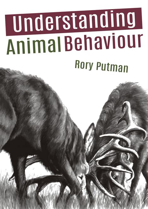 Book Review - Understanding Animal Behaviour by Rory Putman - Inside ...