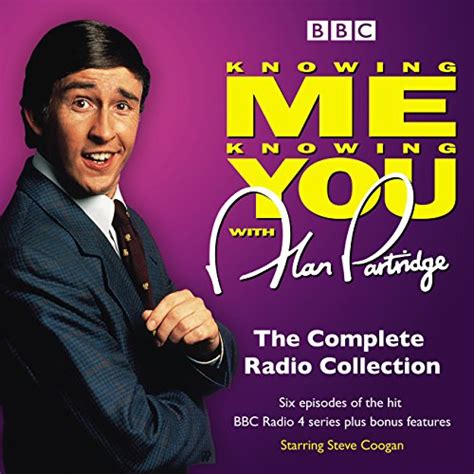 Knowing Me Knowing You with Alan Partridge by Steve Coogan, Patrick ...