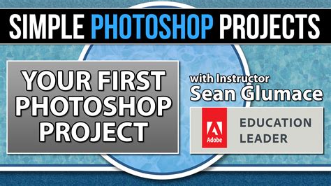 Simple Adobe Photoshop Projects for Beginners | Adobe Education Exchange