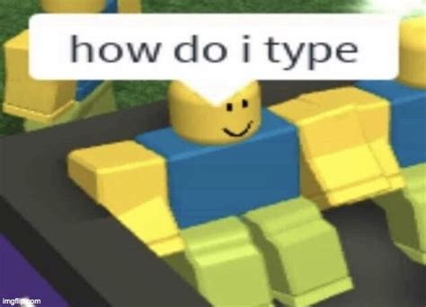 Image Tagged In Roblox Noob Meme Imgflip