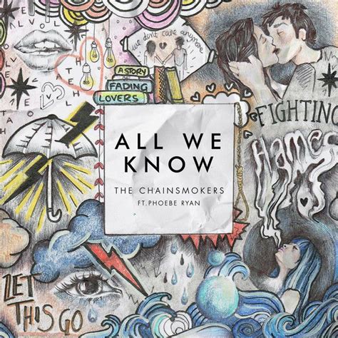 All We Know - song by The Chainsmokers, Phoebe Ryan | Spotify ...