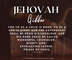 Jehovah Gibbor / El Gibbor: Mighty God {Meaning & Lessons} | Think ...