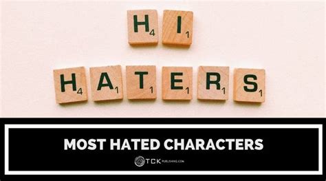 40 Most Hated Characters on Screen and Paper - TCK Publishing