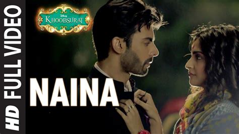 OFFICIAL: 'Naina' FULL VIDEO Song | Sonam Kapoor, Fawad Khan, Sona ...