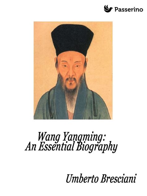 Wang Yangming: An Essential Biography - Umberto Bresciani - E-bok ...