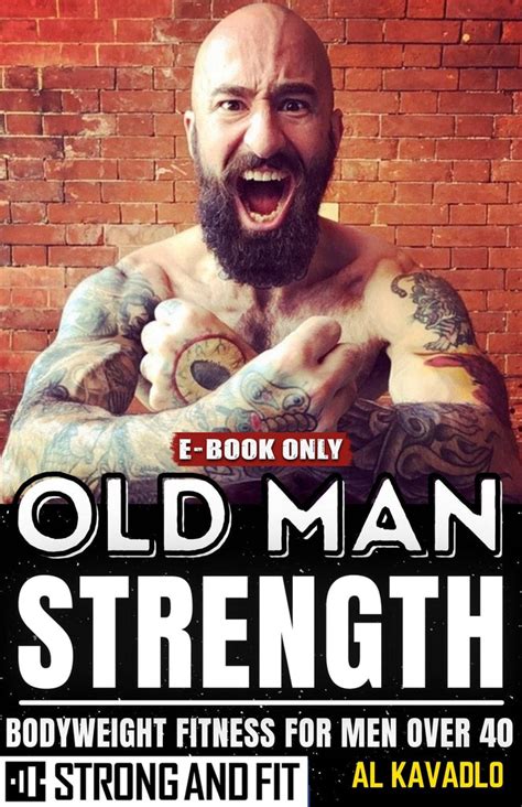 Old Man Strength by Al Kavadlo – Strong And Fit