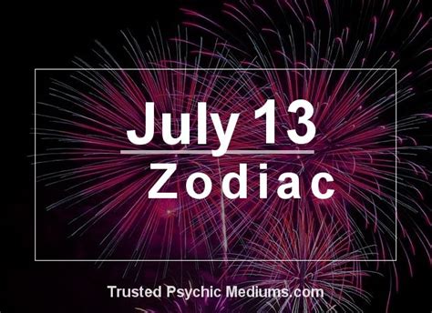 July 13 Zodiac - Complete Birthday Horoscope and Personality Profile