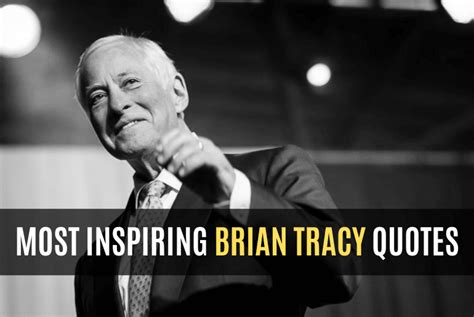 21 Brian Tracy Quotes That Will Motivate You For Success