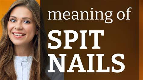 Unraveling Idioms: "Spitting Nails" in English - YouTube