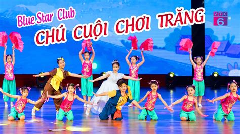 CHÚ CUỘI CHƠI TRĂNG - Blue Star Club | Vầng Trăng Đêm Thu - YouTube