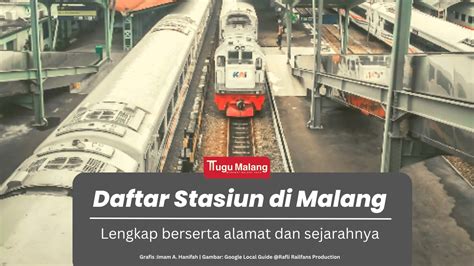 Daftar 7 Stasiun Kereta Api di Kota Malang, Beserta Alamat Lengkapnya ...