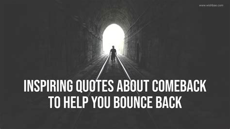 Inspiring Quotes about Comeback to Help You Bounce Back - WishBae.Com