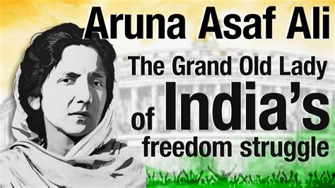 Aruna Asaf Ali The Grand Old Lady of India’s freedom struggle - New ...